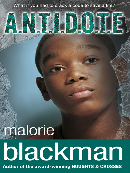 Title details for A. N. T. I. D. O. T. E. by Malorie Blackman - Available